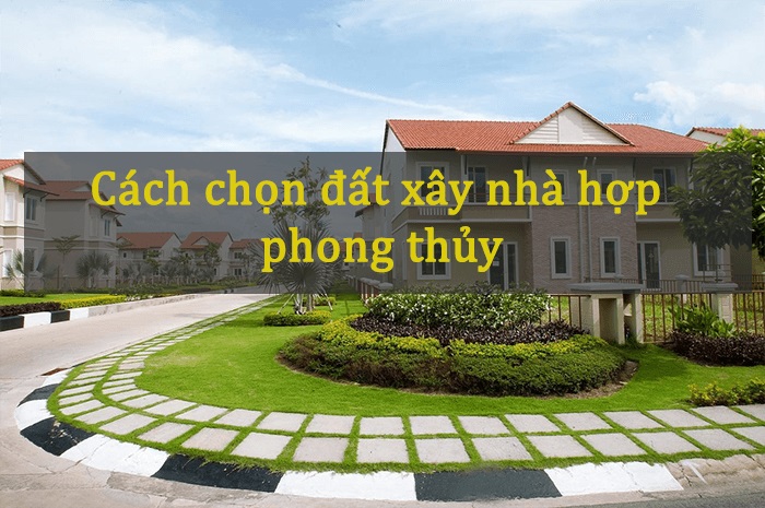 3 yếu tố phong thủy cần lưu ý khi mua đất nền